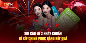 Soi Cầu Lô 2 Nháy Chuẩn - Bí Kíp Chinh Phục Bảng Kết Quả